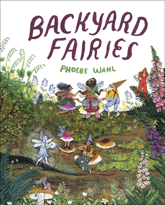 Backyard Fairies - Phoebe Wahl