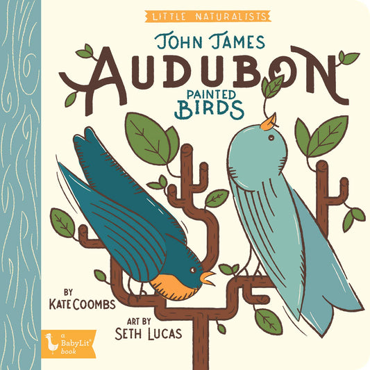Little Naturalists: John James Audubon Painted Birds - Babylit Books