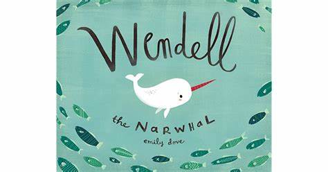 Wendell the Narwhal - Emily Dove