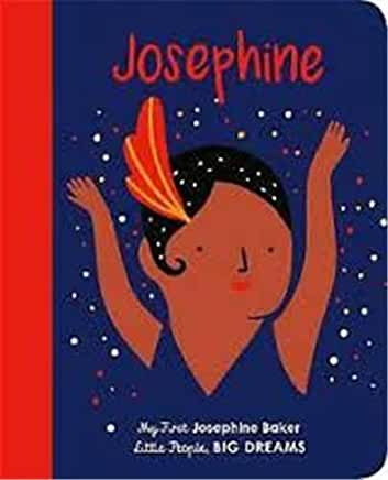 Little People, Big Dreams - Josephine Baker - Board Book