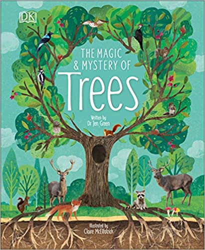 The Magic & Mystery of Trees - by Jen Green & Claire McElfatrick