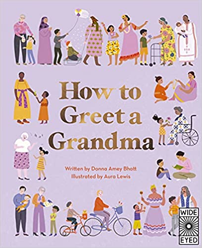 How to Greet a Grandma - By Donna Amey Bhatt