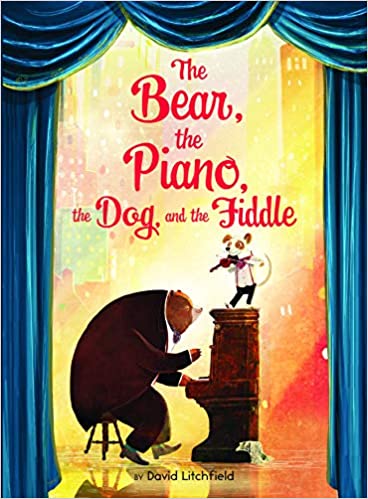 The Bear, the Piano, the Dog, and the Fiddle - By David Litchfield