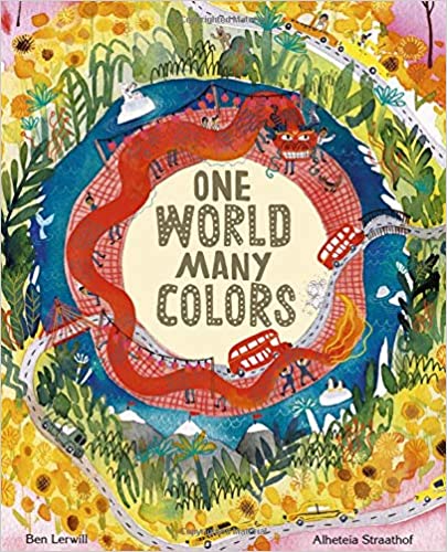 One World Many Colors - By Ben Lerwill & Alette Straathof