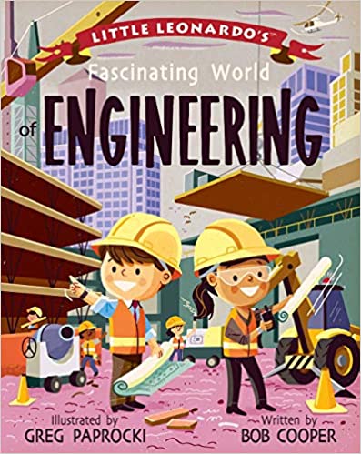 Little Leonardo’s - Fascinating World of Engineering - Bob Cooper & Greg Paprocki