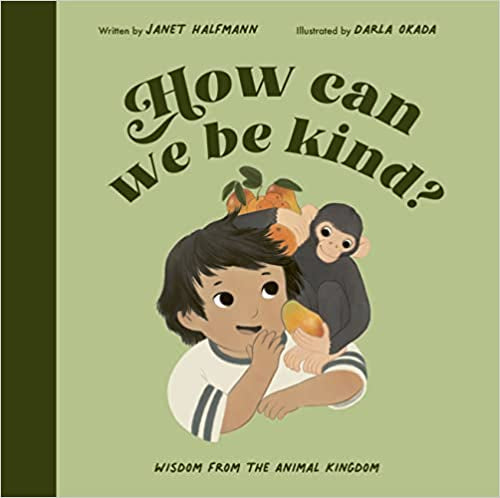 How Can We Be Kind - Janet Halfmann