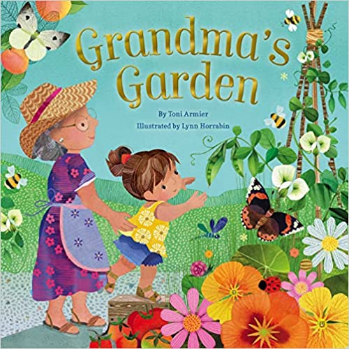 Grandma’s Garden - Toni Armier