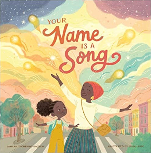 Your Name Is a Song by Jamilah Tompkins-Bigelow