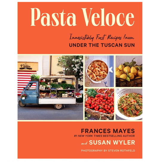 Pasta Veloce - Frances Mayes + Susan Wyler