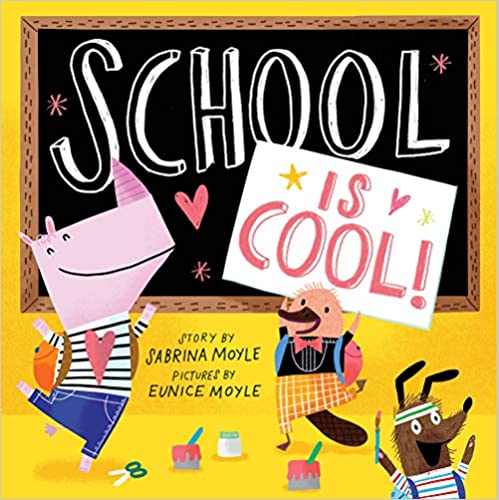 School is Cool - by Sabrina Moyle & Eunice Moyle