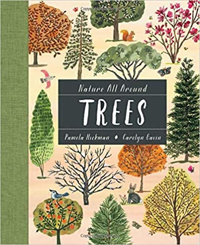 Nature All Around: Trees - Pamela Hickman and Carolyn Gavin