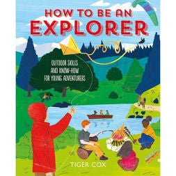 How to be an Explorer - Tiger Cox