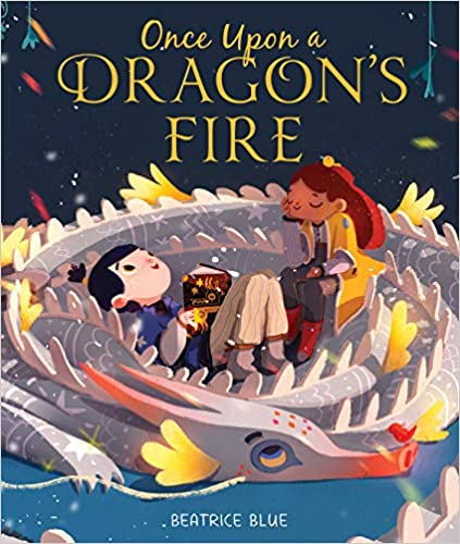 Once Upon a Dragon’s Fire - By Beatrice Blue