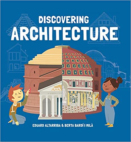 Discovering Architecture - By Eduardo Altarriba & Berta Bardí I Milà