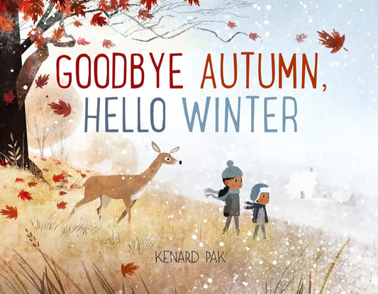 Goodbye Autumn, Hello Winter - Kenard Pak