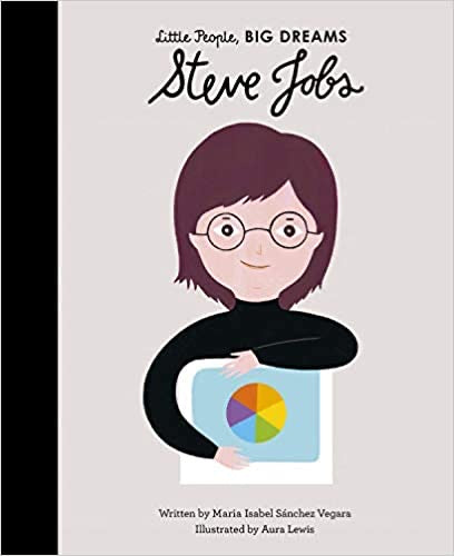 Little People, Big Dreams- Steve Jobs