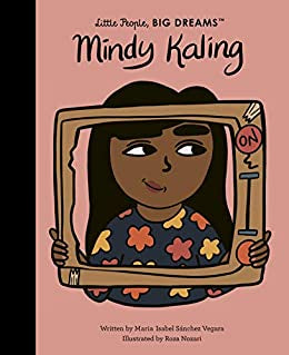 Little People, Big Dreams : Mindy Kaling