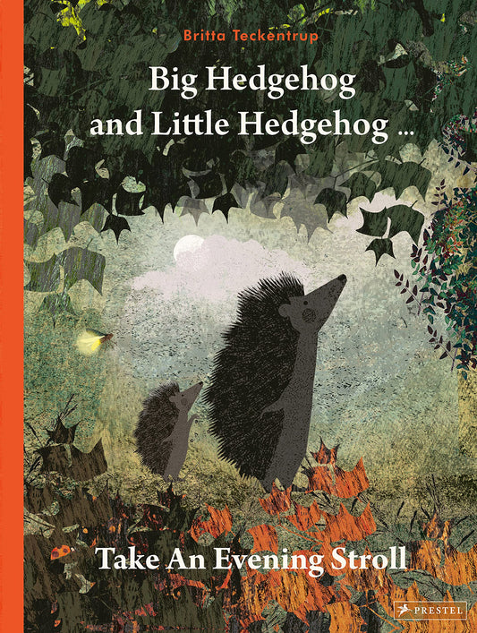 Big Hedgehog and Little Hedgehog - Britta Teckentrup