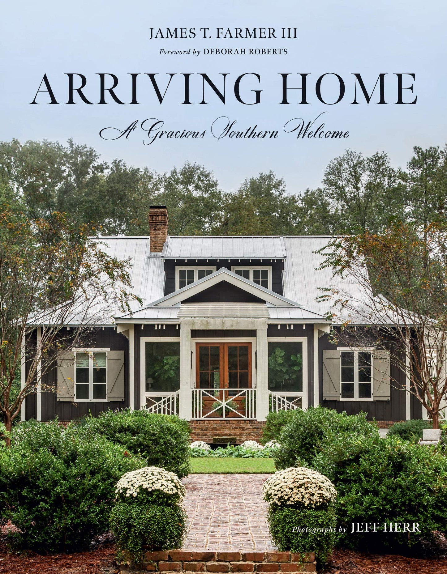 Arriving Home - A Gracious Southern Welcome - James Farmer