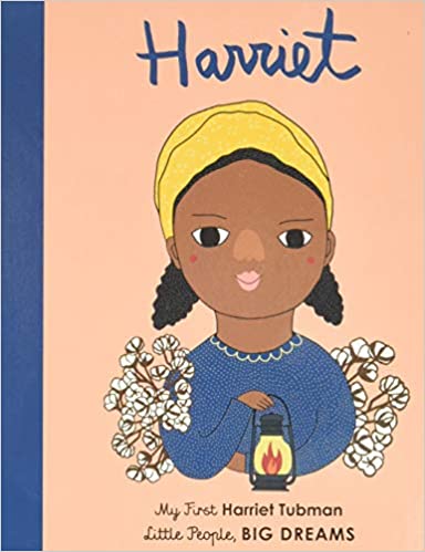 Little People, Big Dreams: Harriet Tubman | Board Book