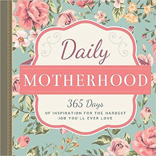 Daily Motherhood 365 Days