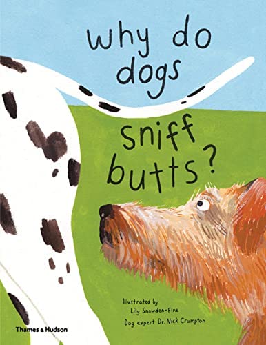 Why Do Dogs Sniff Butts? - Dr. Nick Crumpton