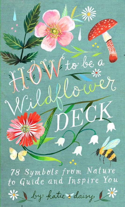 How To Be a Wildflower Deck