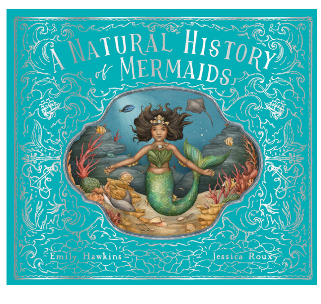 A Natural History of Mermaids - Emily Hawkins
