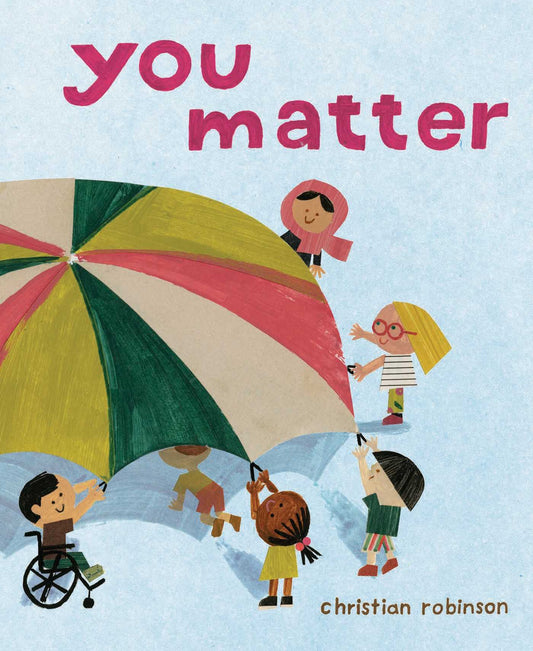 You Matter - Christian Robinson