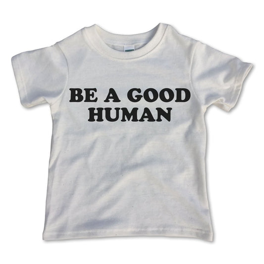Rivet Apparel Co. - Graphic Tee - Be A Good Human - LAST ONE - YM