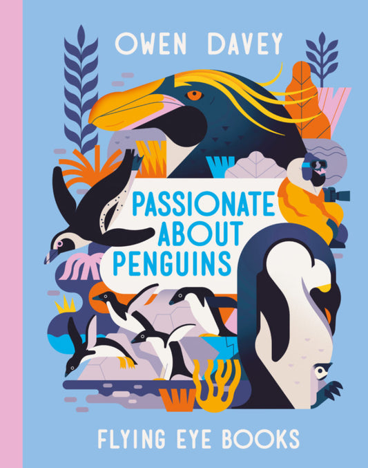 Passionate About Penguins - Flying Eye Books