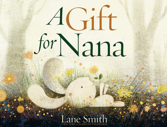 A Gift For Nana - Lane Smith