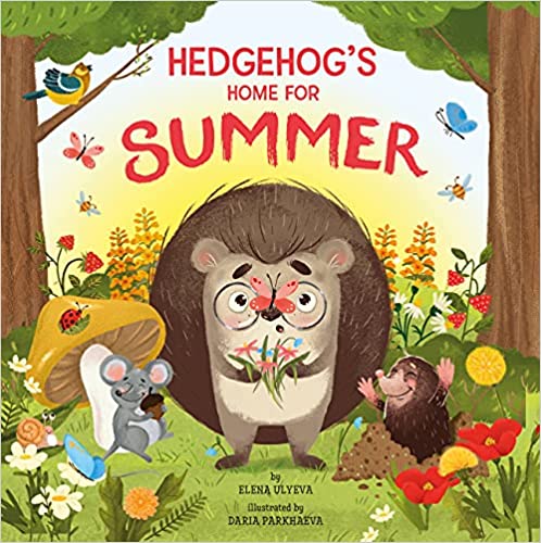 Hedgehog’s Home For Summer - Elena Ulyeva + Daria Parkhaeva