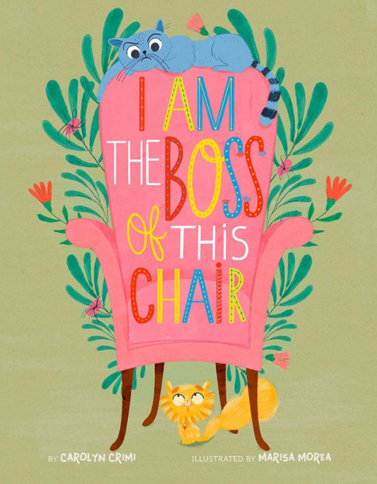 I am the Boss of This Chair - Carolyn Crimi