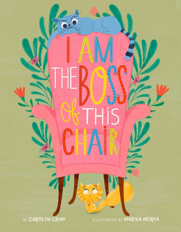 I am the Boss of This Chair - Carolyn Crimi