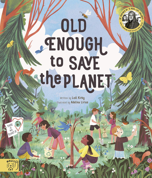 Old Enough to Save the Planet