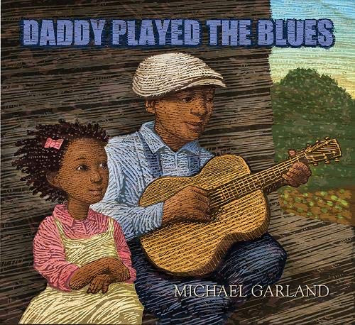 Daddy Played the Blues by Michael Garland