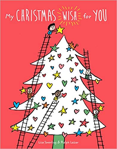 My Christmas Wish For - By Lisa Swerling &  Ralph Lazar