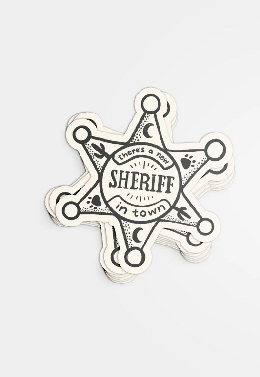 Shop Good Co. - New Sheriff In Town Sticker